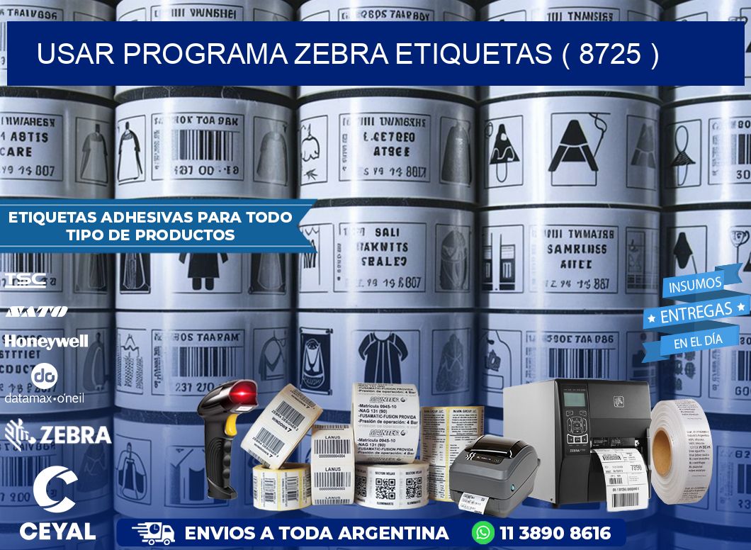 USAR PROGRAMA ZEBRA ETIQUETAS ( 8725 )