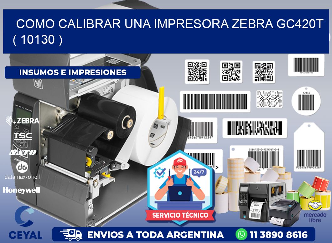 como calibrar una impresora zebra gc420t ( 10130 )