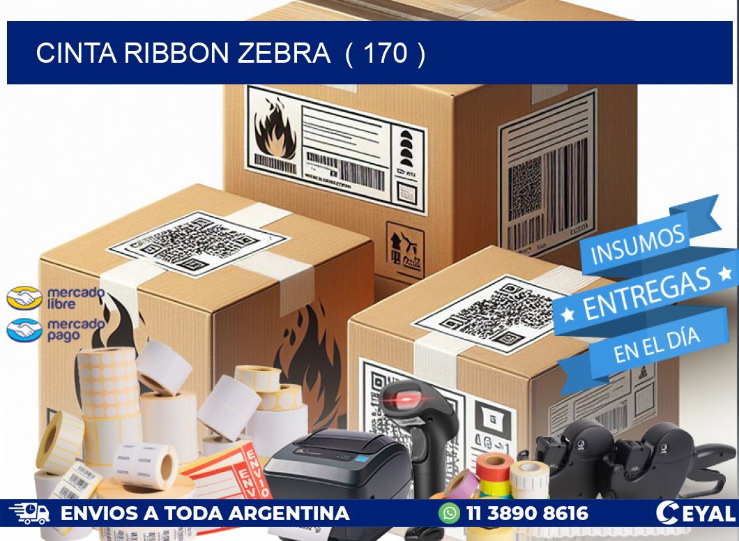 CINTA RIBBON ZEBRA  ( 170 )
