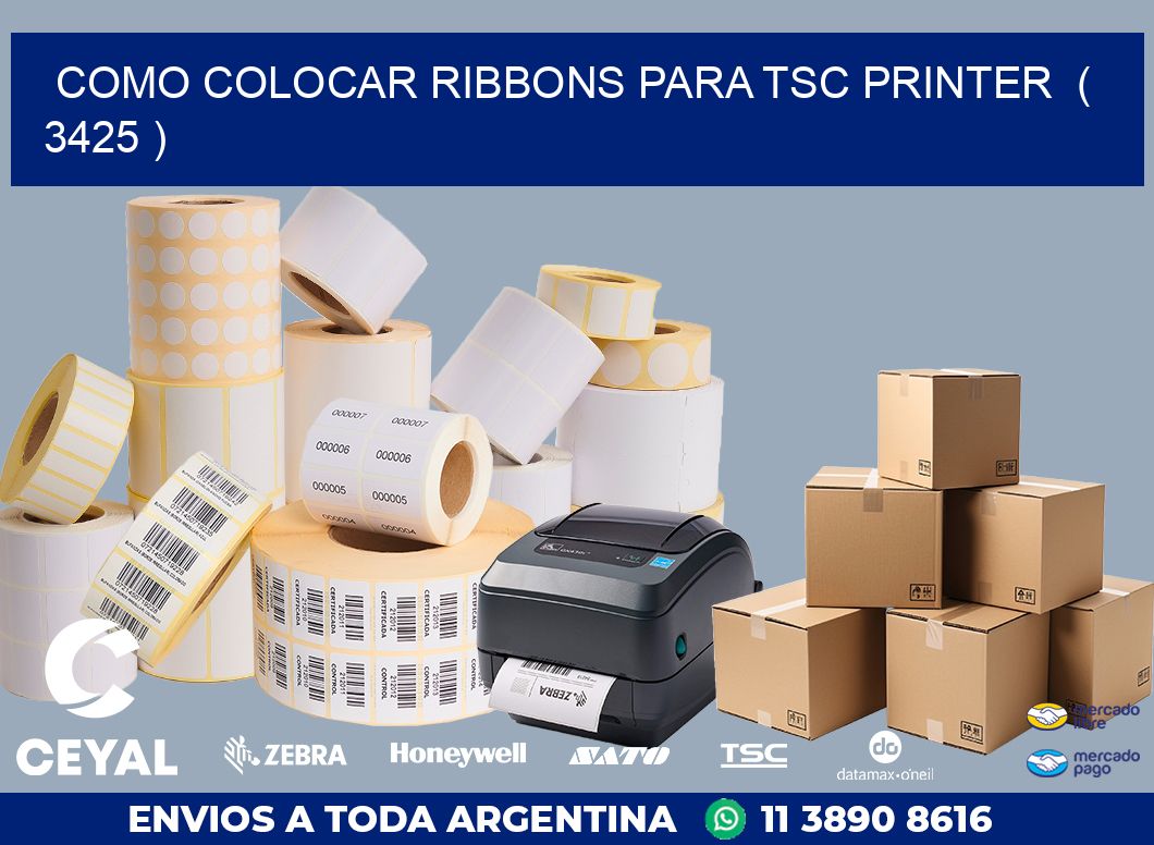 COMO COLOCAR RIBBONS PARA TSC PRINTER  ( 3425 )