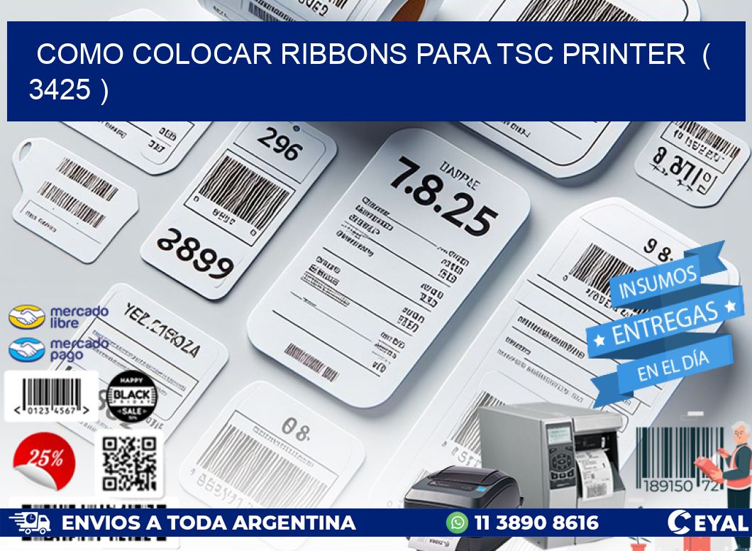 COMO COLOCAR RIBBONS PARA TSC PRINTER ( 3425 )