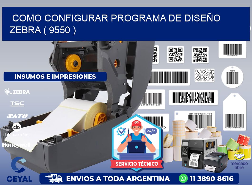 COMO CONFIGURAR PROGRAMA DE DISEÑO ZEBRA ( 9550 )