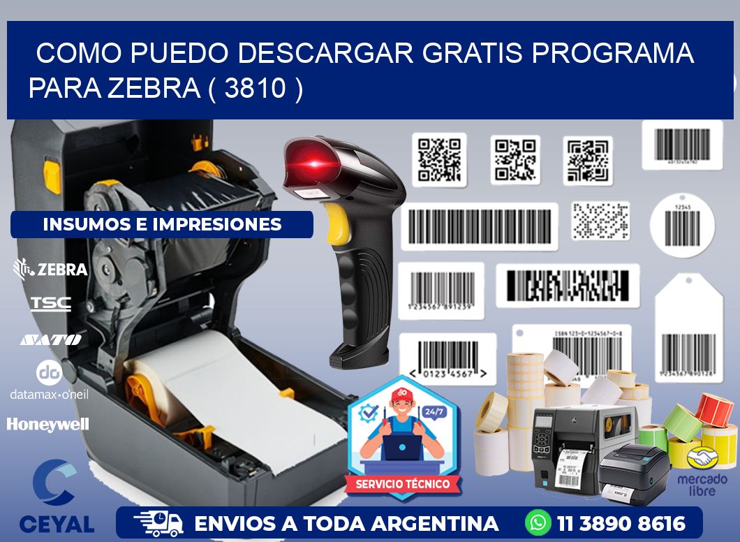 COMO PUEDO DESCARGAR GRATIS PROGRAMA PARA ZEBRA ( 3810 )