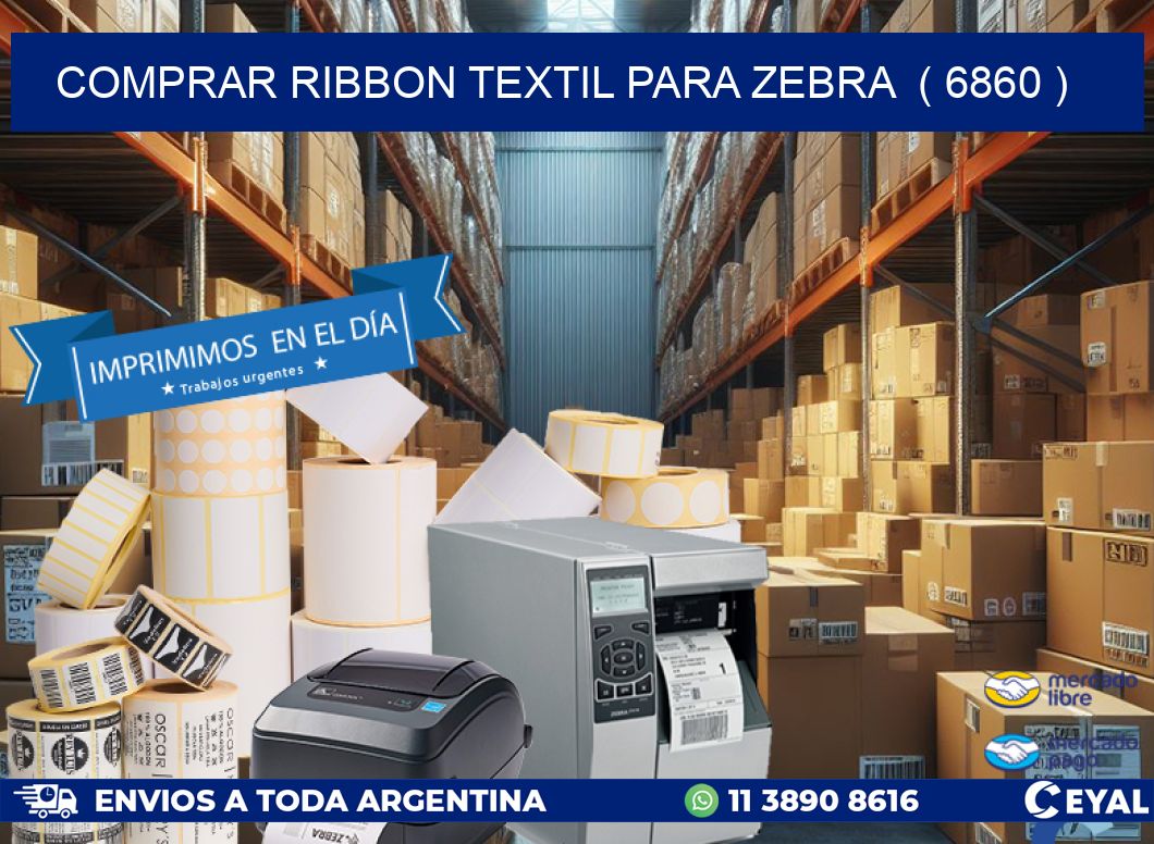 COMPRAR RIBBON TEXTIL PARA ZEBRA ( 6860 )