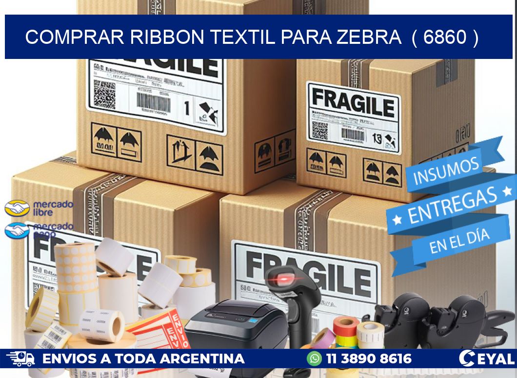 COMPRAR RIBBON TEXTIL PARA ZEBRA ( 6860 )