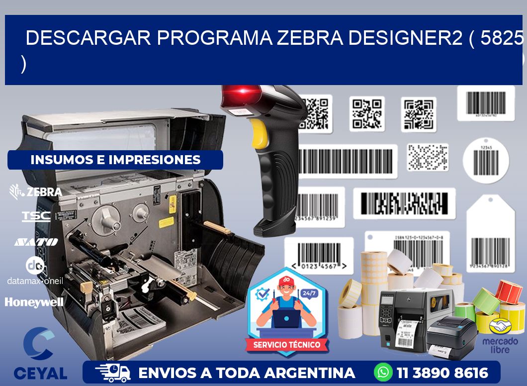 DESCARGAR PROGRAMA ZEBRA DESIGNER2 ( 5825 )