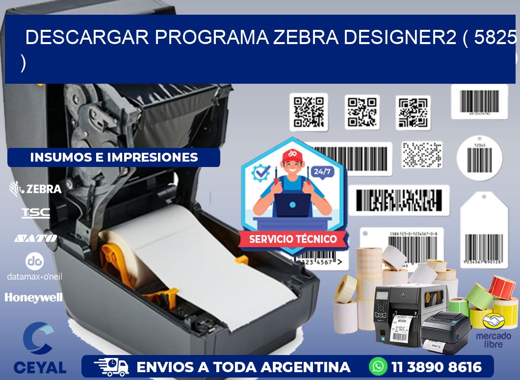 DESCARGAR PROGRAMA ZEBRA DESIGNER2 ( 5825 )