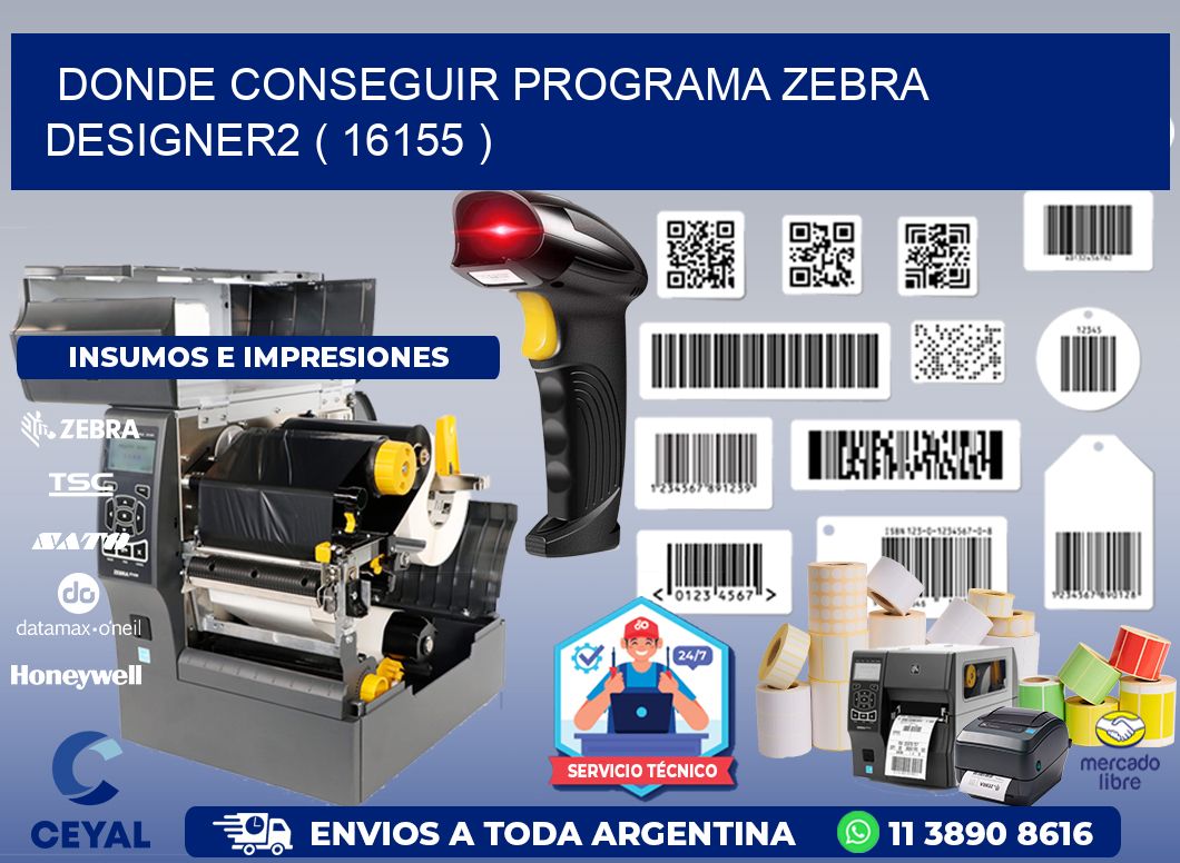 DONDE CONSEGUIR PROGRAMA ZEBRA DESIGNER2 ( 16155 )