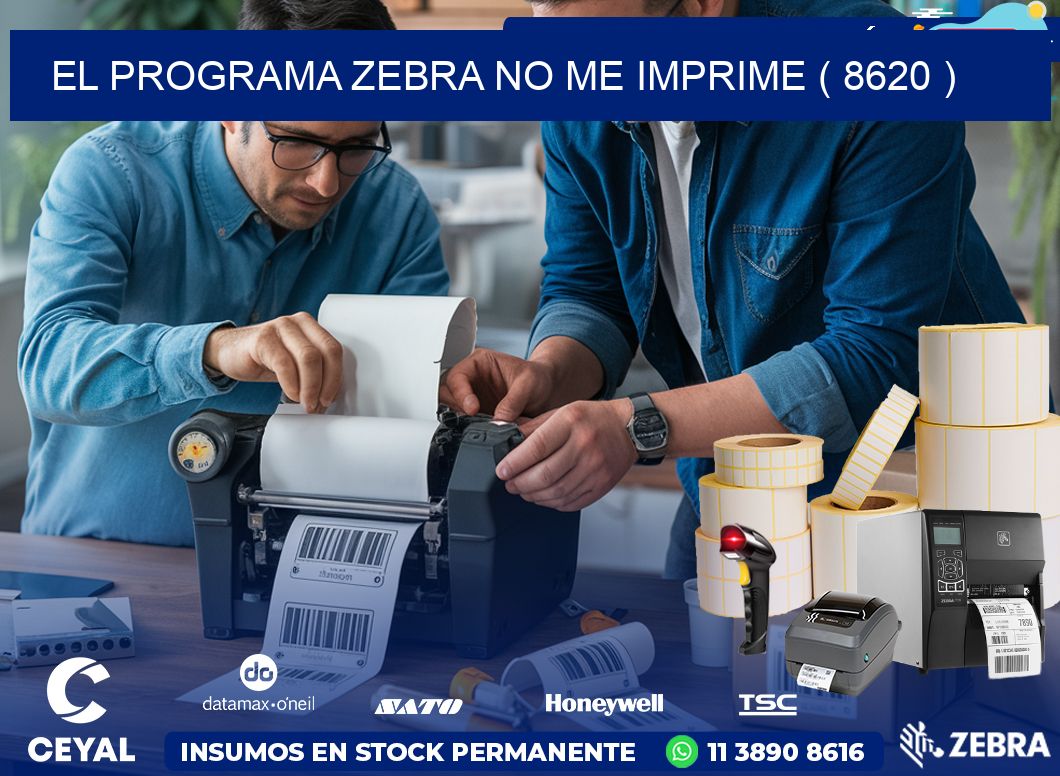 EL PROGRAMA ZEBRA NO ME IMPRIME ( 8620 )