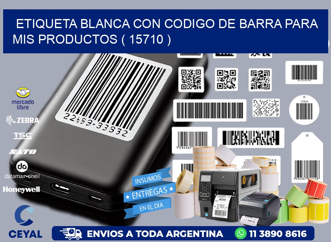 ETIQUETA BLANCA CON CODIGO DE BARRA PARA MIS PRODUCTOS ( 15710 )