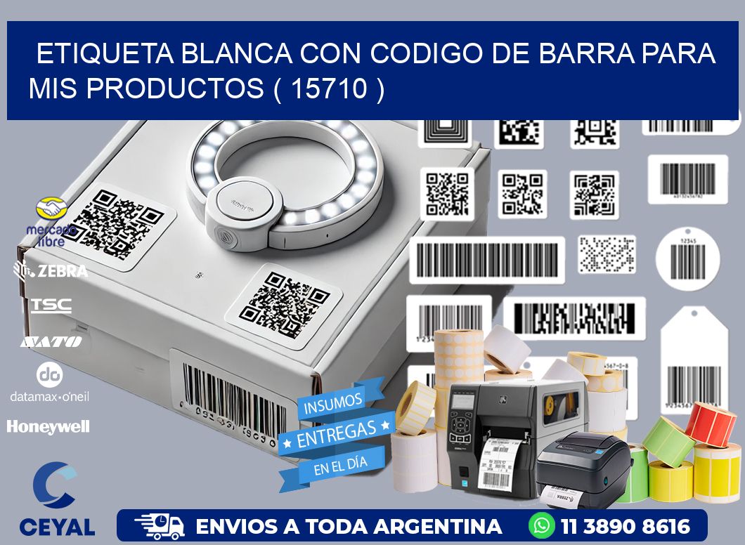 ETIQUETA BLANCA CON CODIGO DE BARRA PARA MIS PRODUCTOS ( 15710 )