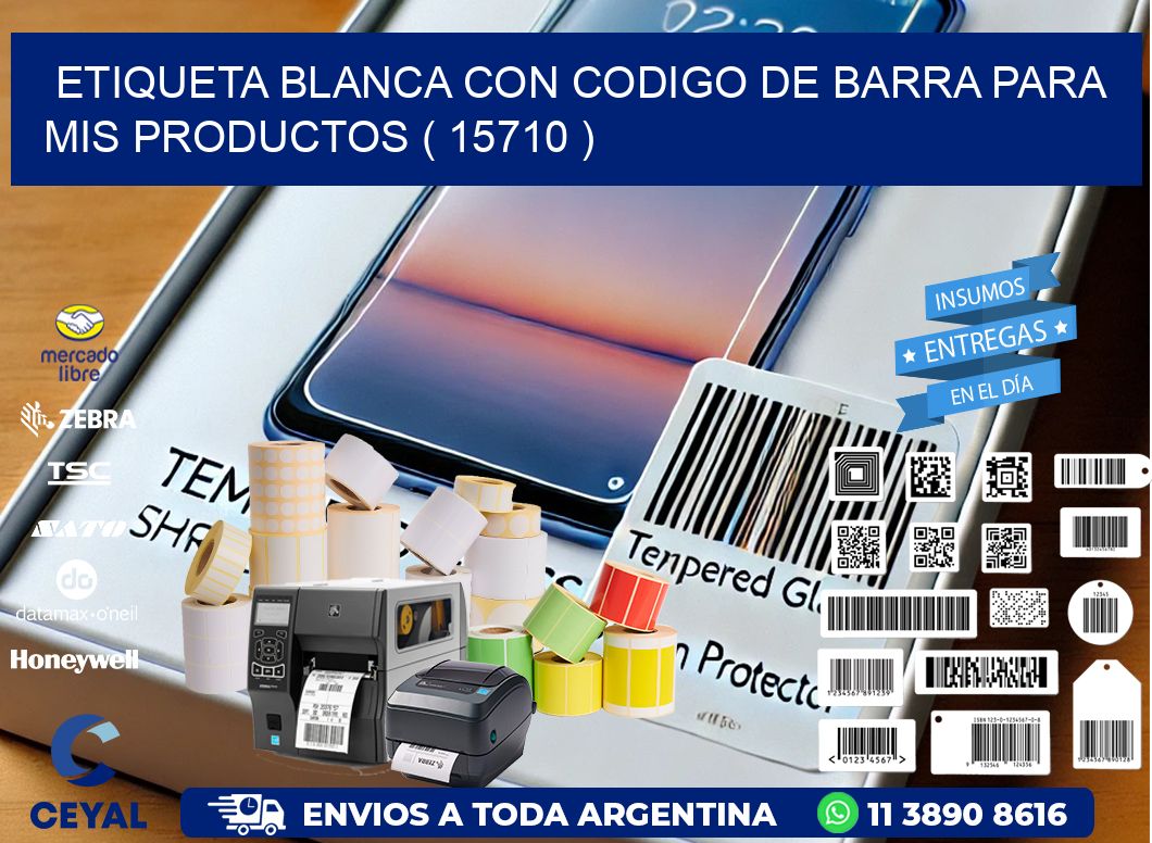 ETIQUETA BLANCA CON CODIGO DE BARRA PARA MIS PRODUCTOS ( 15710 )