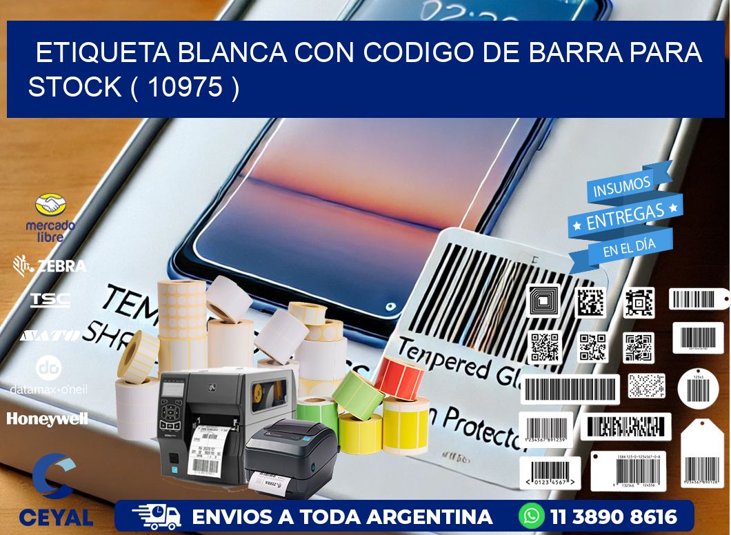 ETIQUETA BLANCA CON CODIGO DE BARRA PARA STOCK ( 10975 )