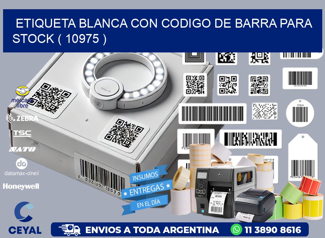 ETIQUETA BLANCA CON CODIGO DE BARRA PARA STOCK ( 10975 )