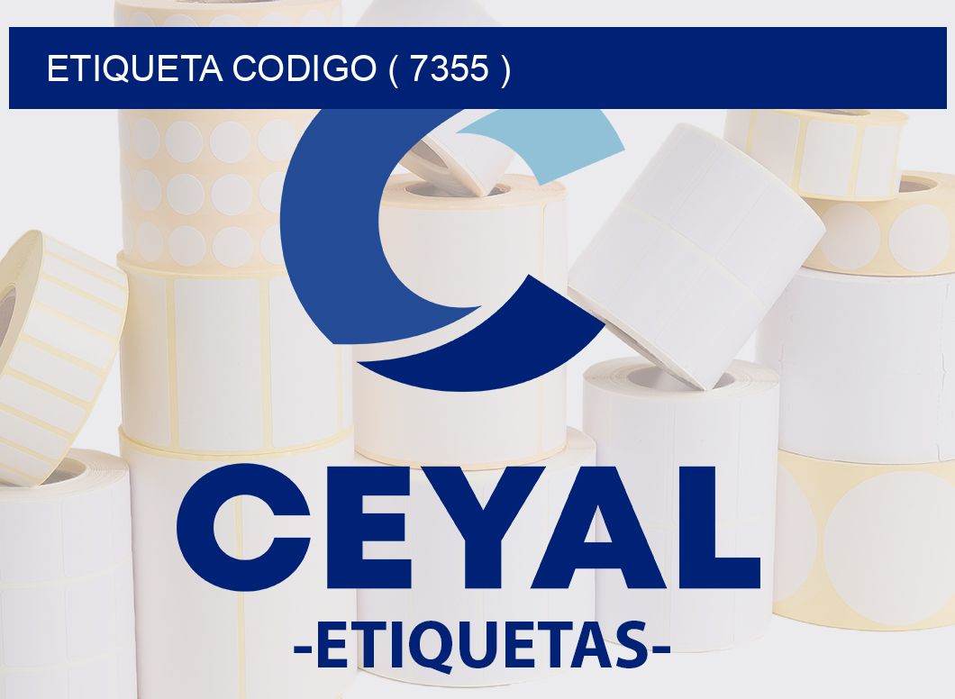 ETIQUETA CODIGO ( 7355 )