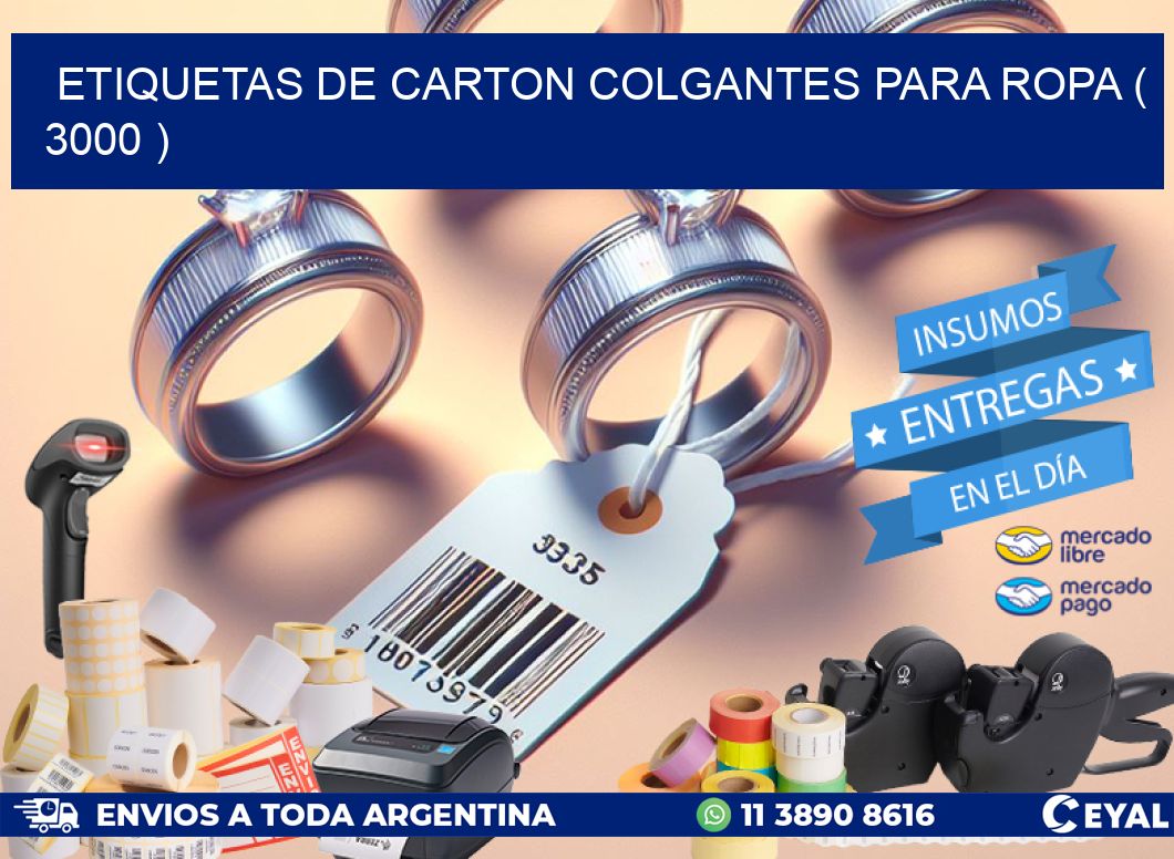 ETIQUETAS DE CARTON COLGANTES PARA ROPA ( 3000 )