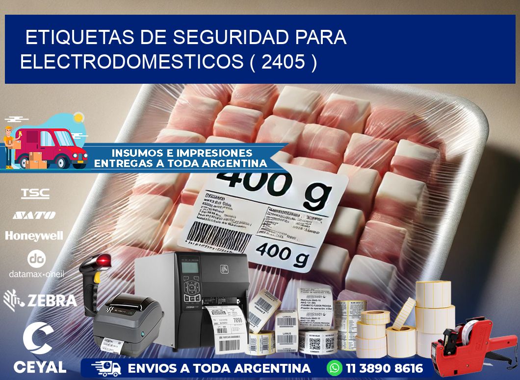 ETIQUETAS DE SEGURIDAD PARA ELECTRODOMESTICOS ( 2405 )