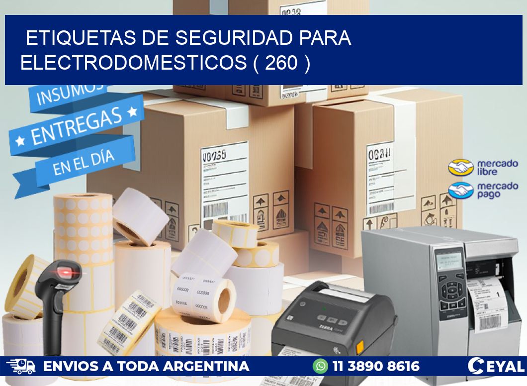 ETIQUETAS DE SEGURIDAD PARA ELECTRODOMESTICOS ( 260 )