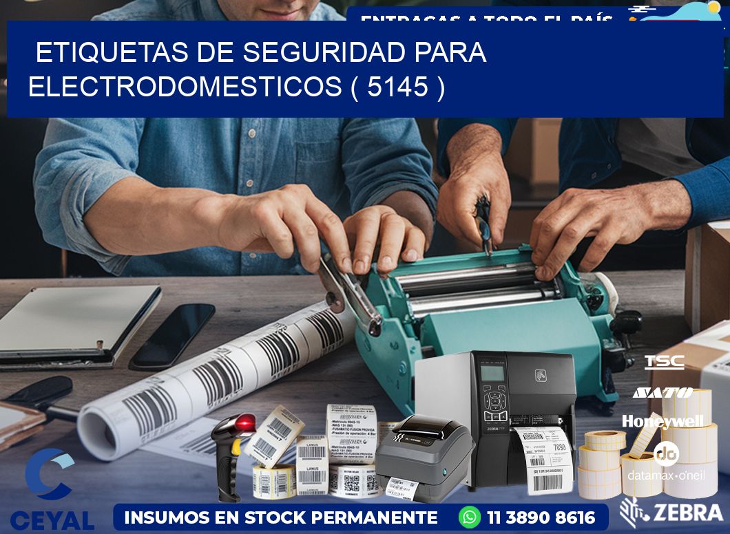 ETIQUETAS DE SEGURIDAD PARA ELECTRODOMESTICOS ( 5145 )