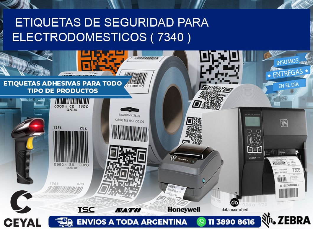 ETIQUETAS DE SEGURIDAD PARA ELECTRODOMESTICOS ( 7340 )