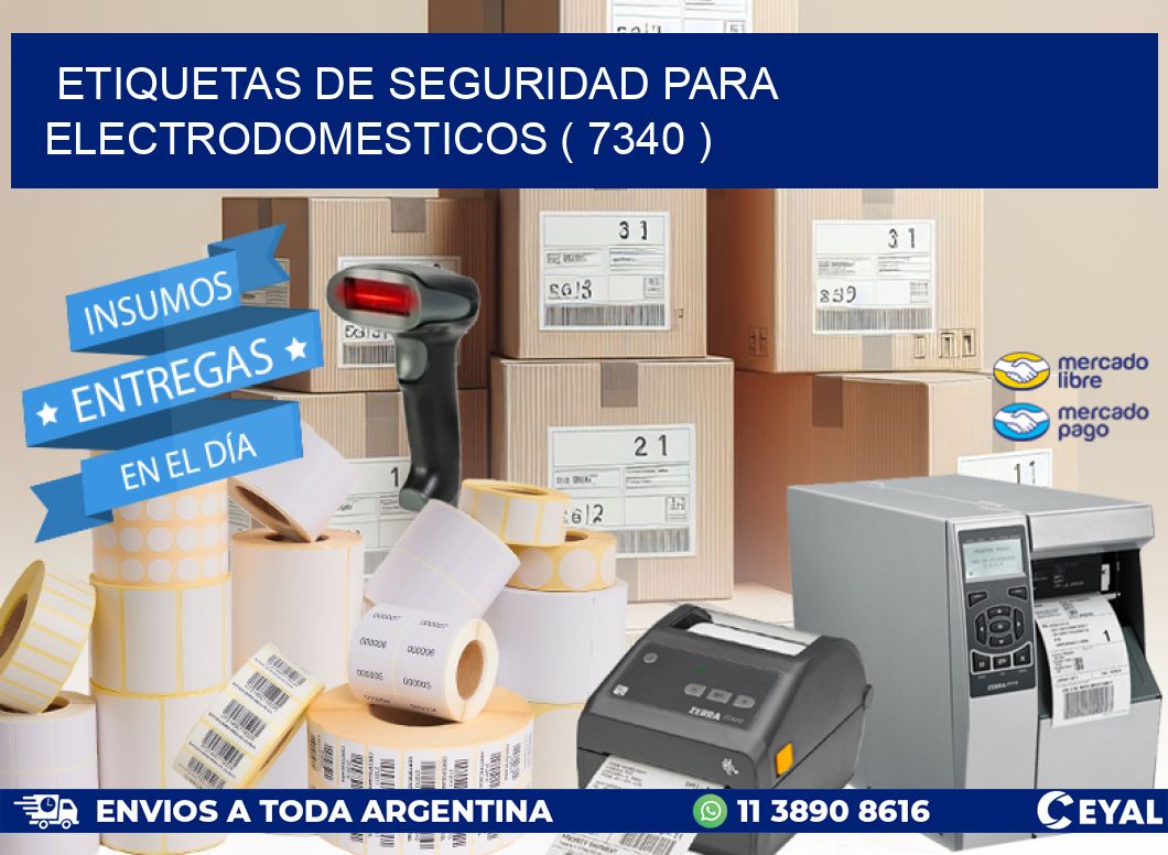 ETIQUETAS DE SEGURIDAD PARA ELECTRODOMESTICOS ( 7340 )