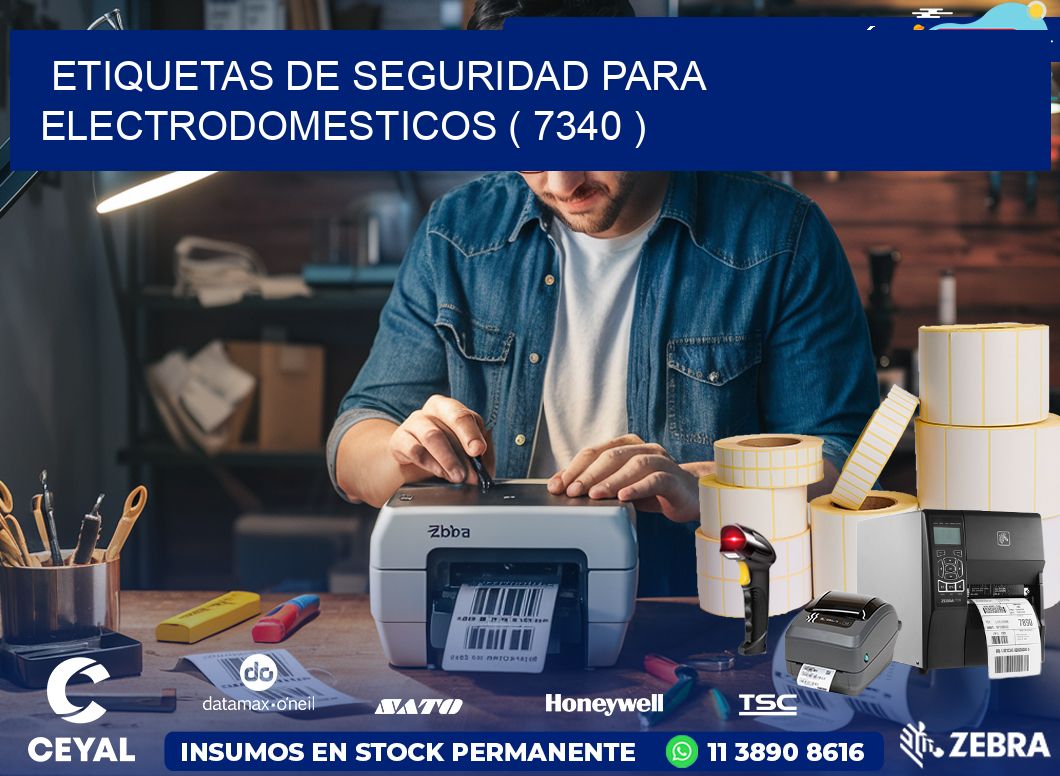 ETIQUETAS DE SEGURIDAD PARA ELECTRODOMESTICOS ( 7340 )