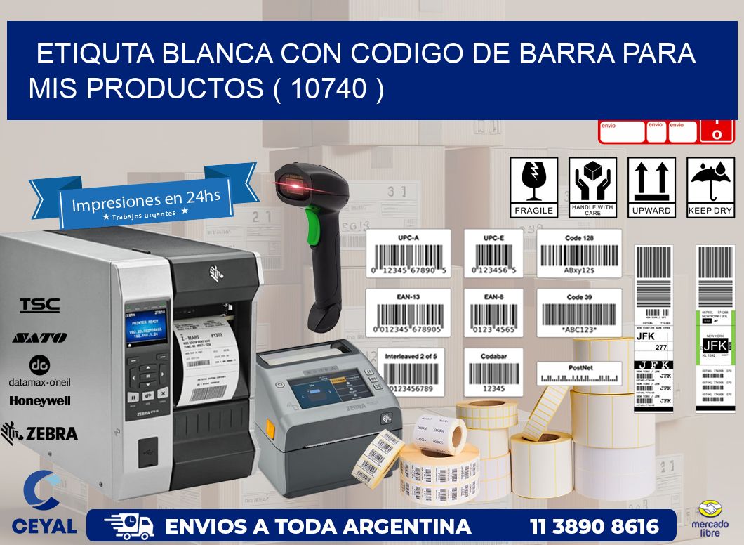 ETIQUTA BLANCA CON CODIGO DE BARRA PARA MIS PRODUCTOS ( 10740 )