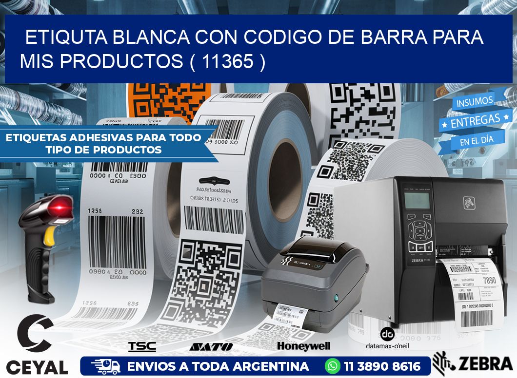 ETIQUTA BLANCA CON CODIGO DE BARRA PARA MIS PRODUCTOS ( 11365 )