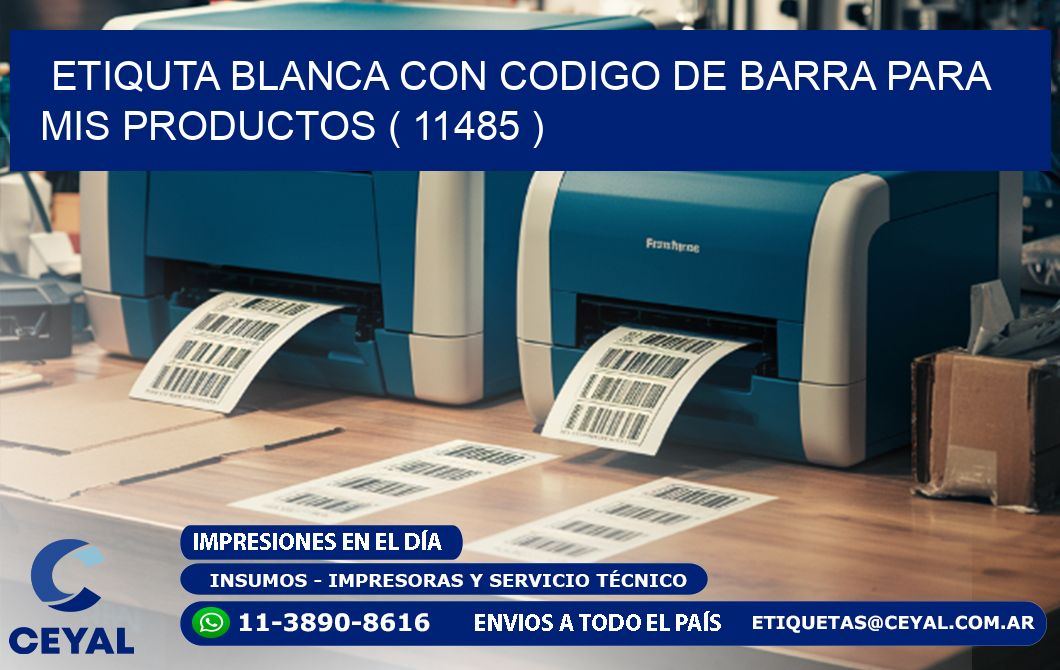 ETIQUTA BLANCA CON CODIGO DE BARRA PARA MIS PRODUCTOS ( 11485 )