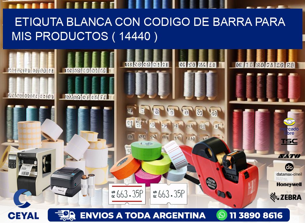 ETIQUTA BLANCA CON CODIGO DE BARRA PARA MIS PRODUCTOS ( 14440 )