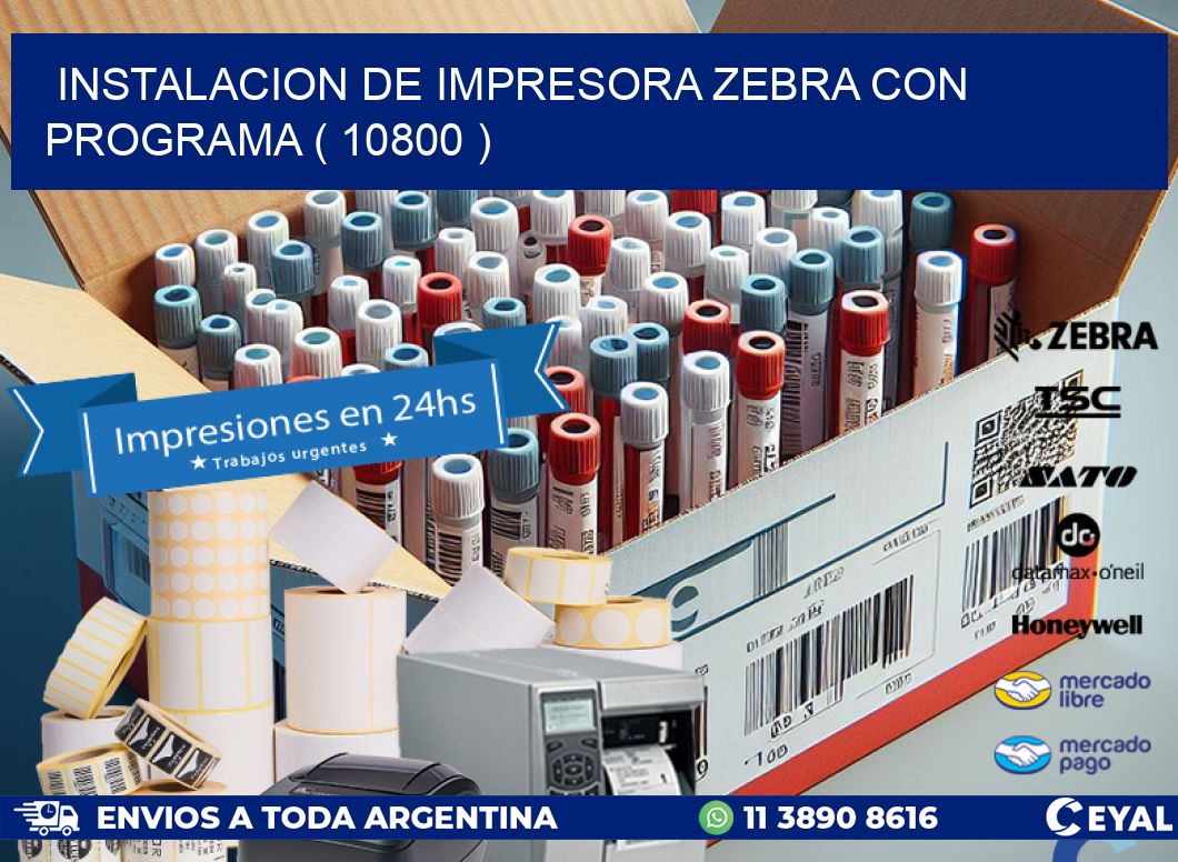 INSTALACION DE IMPRESORA ZEBRA CON PROGRAMA ( 10800 )