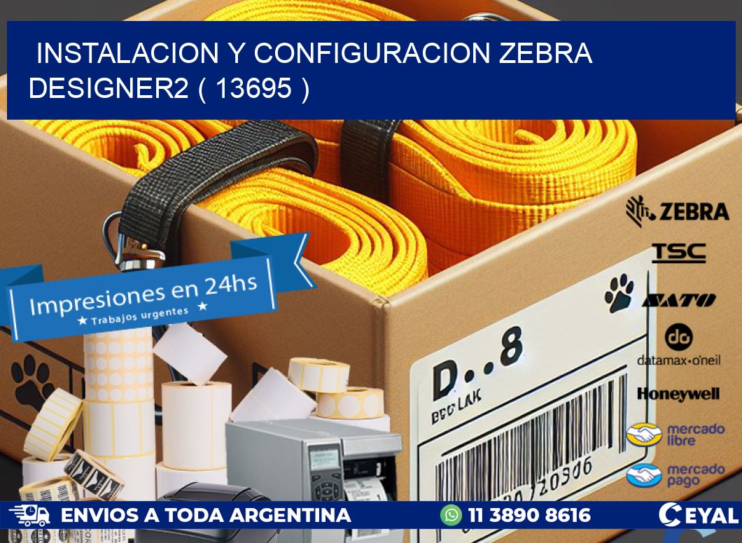 INSTALACION Y CONFIGURACION ZEBRA DESIGNER2 ( 13695 )