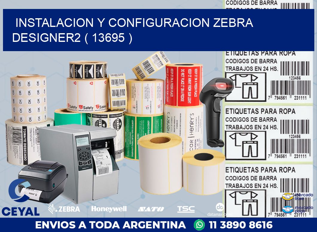 INSTALACION Y CONFIGURACION ZEBRA DESIGNER2 ( 13695 )