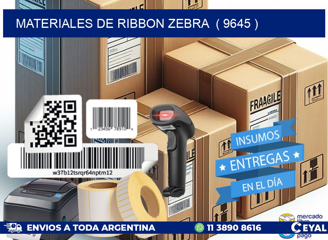 MATERIALES DE RIBBON ZEBRA  ( 9645 )