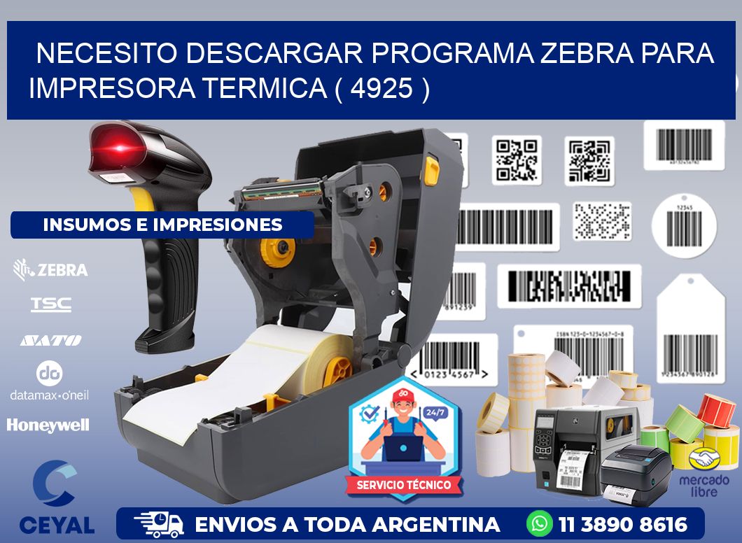 NECESITO DESCARGAR PROGRAMA ZEBRA PARA IMPRESORA TERMICA ( 4925 )
