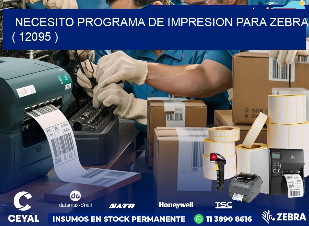 NECESITO PROGRAMA DE IMPRESION PARA ZEBRA ( 12095 )