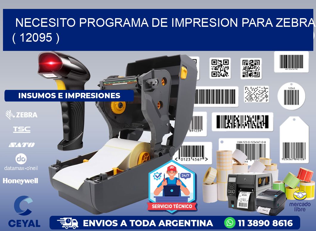 NECESITO PROGRAMA DE IMPRESION PARA ZEBRA ( 12095 )