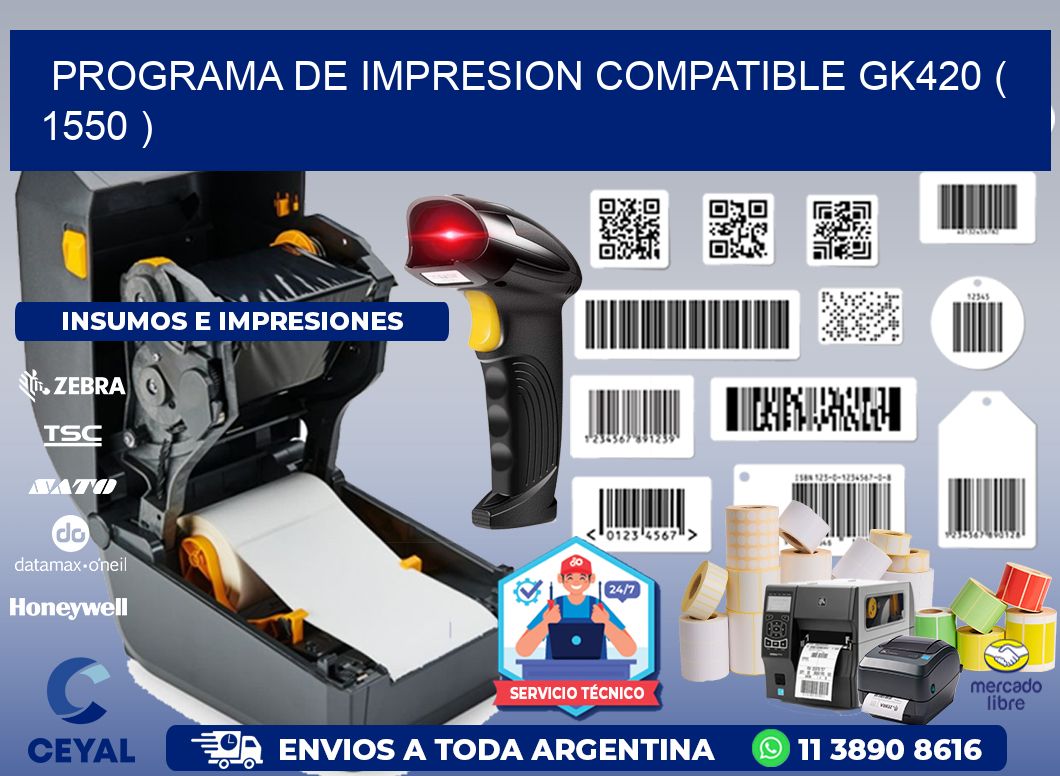 PROGRAMA DE IMPRESION COMPATIBLE GK420 ( 1550 )