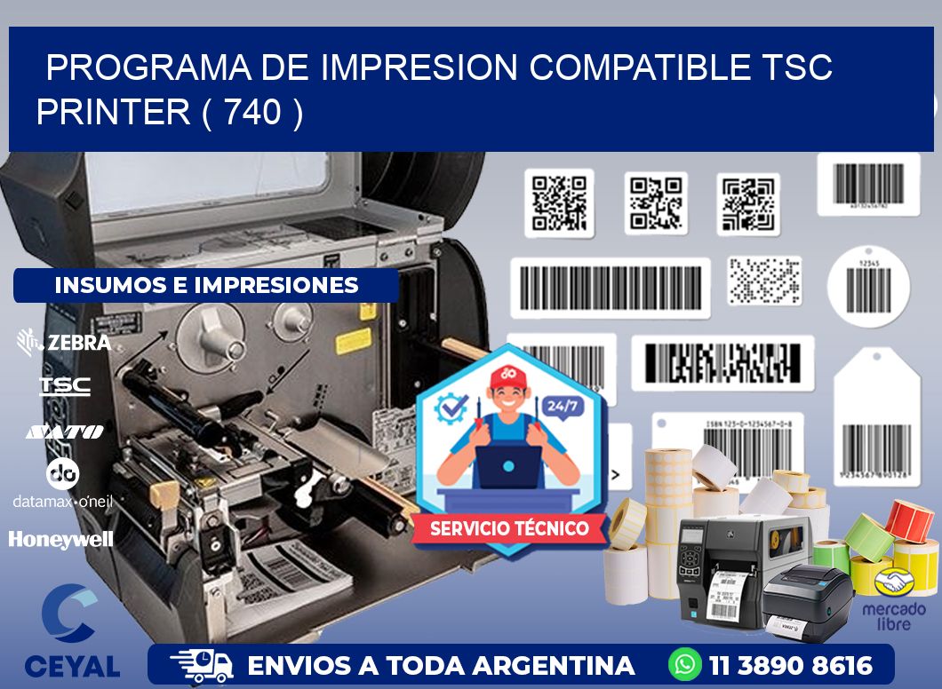 PROGRAMA DE IMPRESION COMPATIBLE TSC PRINTER ( 740 )