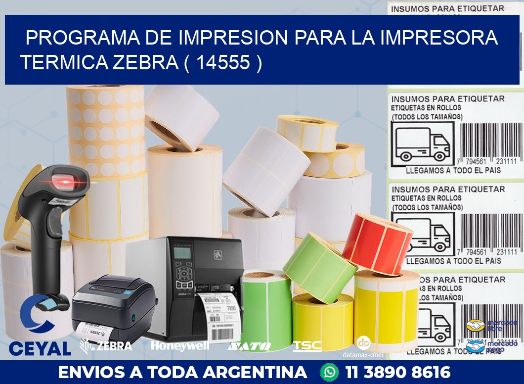 PROGRAMA DE IMPRESION PARA LA IMPRESORA TERMICA ZEBRA ( 14555 )
