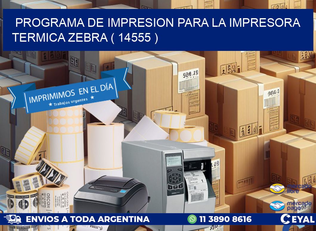PROGRAMA DE IMPRESION PARA LA IMPRESORA TERMICA ZEBRA ( 14555 )