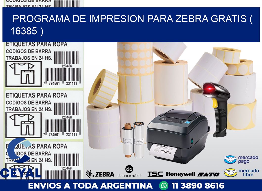 PROGRAMA DE IMPRESION PARA ZEBRA GRATIS ( 16385 )