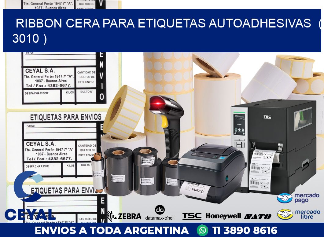 RIBBON CERA PARA ETIQUETAS AUTOADHESIVAS  ( 3010 )