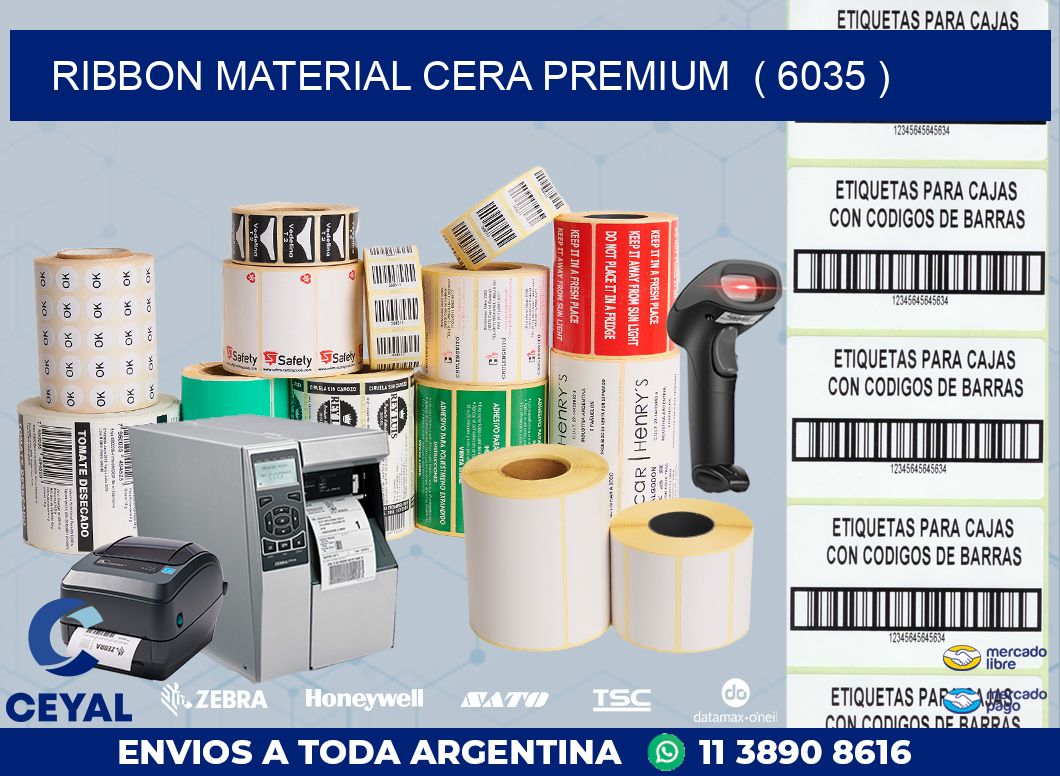 RIBBON MATERIAL CERA PREMIUM  ( 6035 )