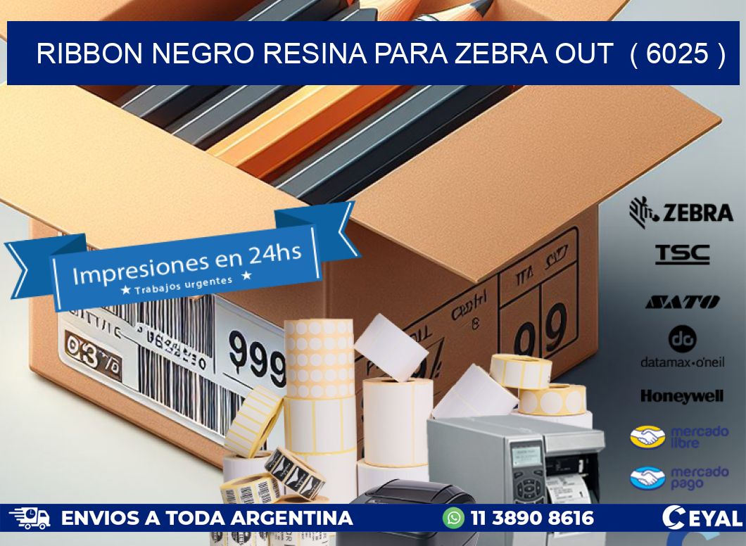 RIBBON NEGRO RESINA PARA ZEBRA OUT ( 6025 )