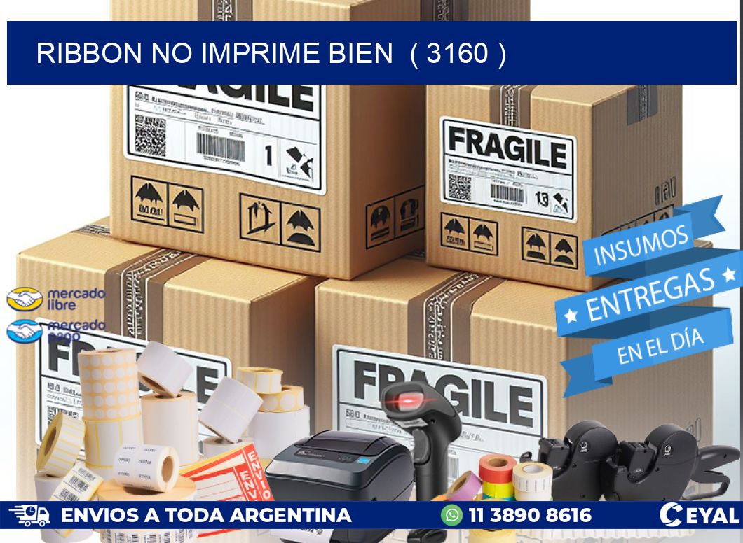 RIBBON NO IMPRIME BIEN  ( 3160 )
