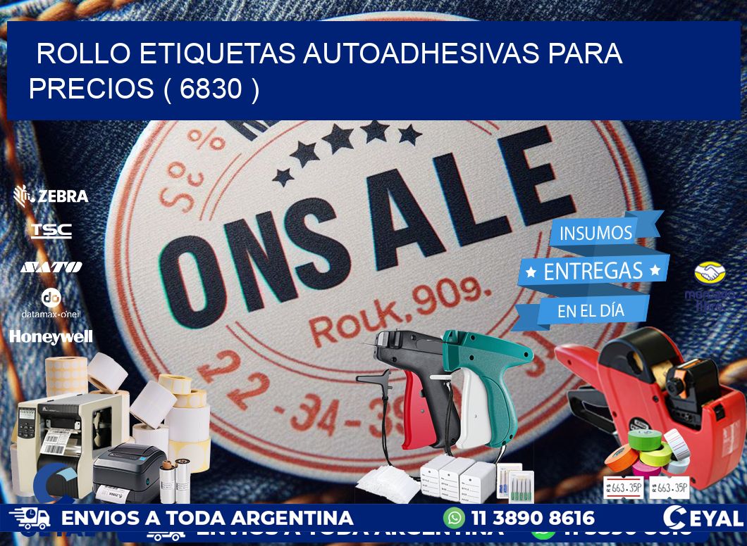 ROLLO ETIQUETAS AUTOADHESIVAS PARA PRECIOS ( 6830 )