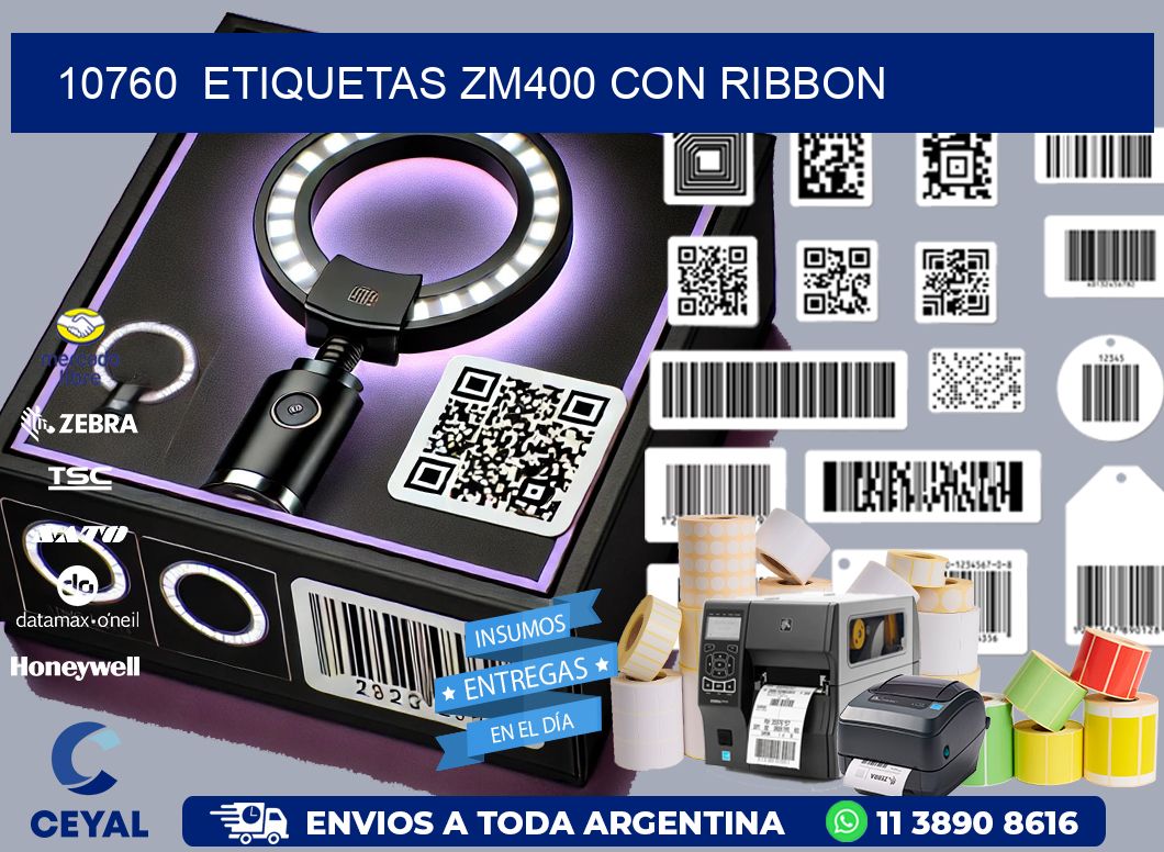 10760  ETIQUETAS ZM400 CON RIBBON