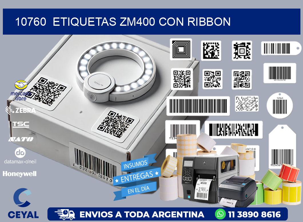 10760  ETIQUETAS ZM400 CON RIBBON