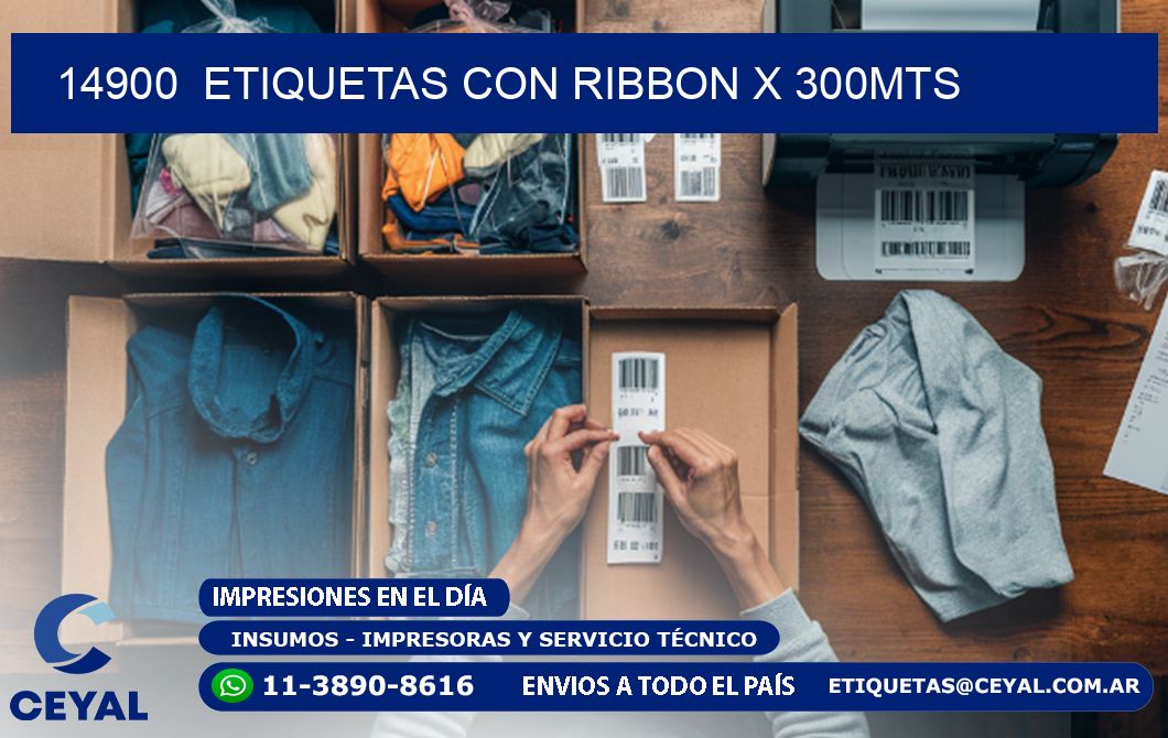 14900  ETIQUETAS CON RIBBON X 300MTS